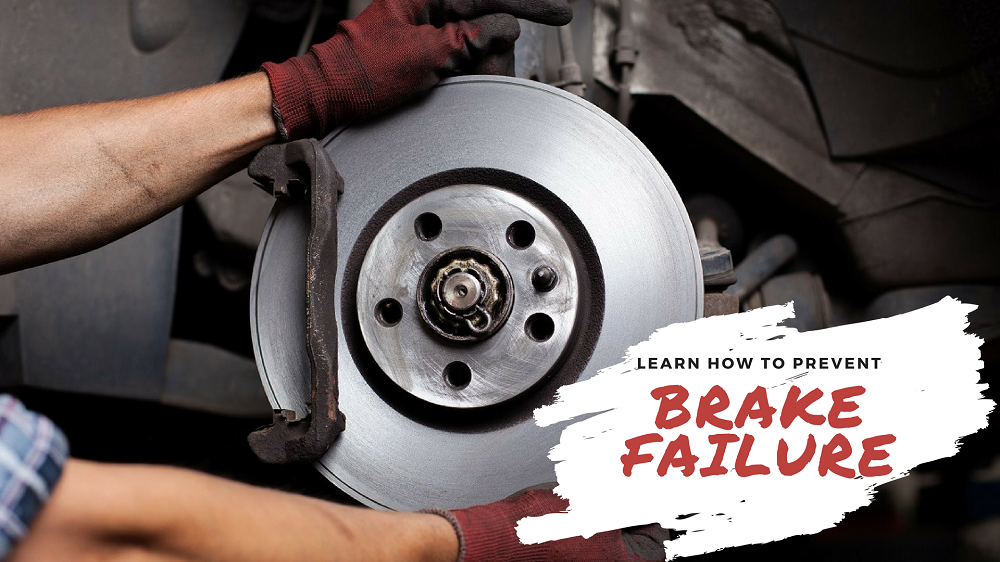 Learn how to prevent brake failure