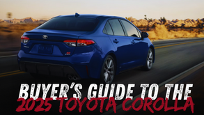2025 Corolla Buyer's Guide